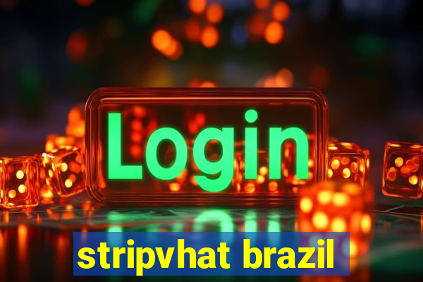 stripvhat brazil